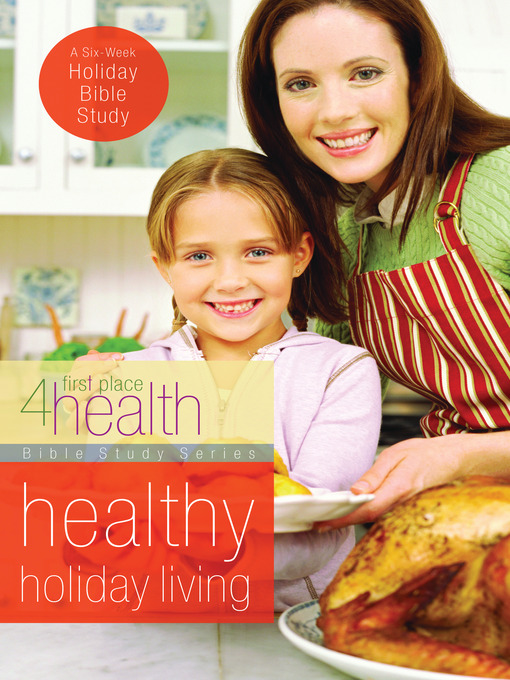 Title details for Healthy Holiday Living by First Place 4 Health - Available
